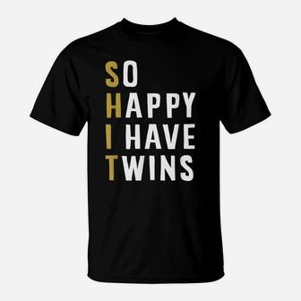 So Happy I Have Twins Funny Parent Mom Dad Saying T-Shirt | Crazezy CA