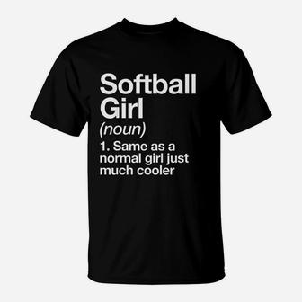 Softball Girl Definition Funny And Sassy Sports T-Shirt | Crazezy