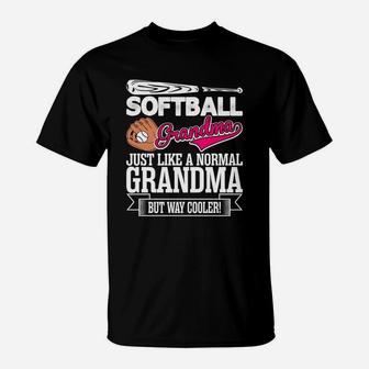 Softball Grandma Just Like A Normal Grandma But Way Cooler T-Shirt | Crazezy DE