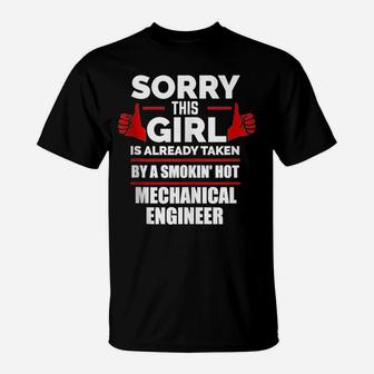 Sorry Girl Is Taken By Smoking Hot Mechanical Engineer Gift T-Shirt | Crazezy UK