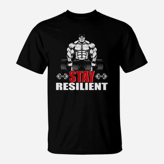 Strong Bodybuilding Stay Resilent Happy Workout T-Shirt | Crazezy