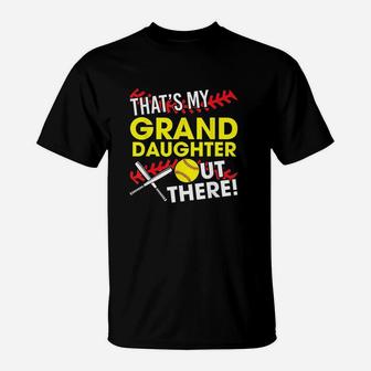 That Is My Grand Daughter Out There Funny Softball Grandma T-Shirt | Crazezy AU