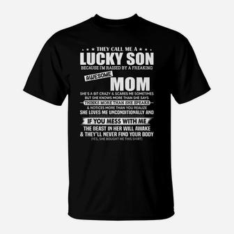 They Call Me A Lucky Son Raised By A Freaking Awesome Mom T-Shirt | Crazezy CA