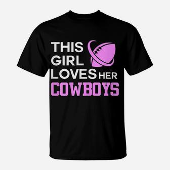 This Girl Loves Her Cowboys Cute Texas Dallas T-Shirt | Crazezy UK