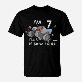 This Is How I Roll Monster Truck 7Th Birthday Children Gift T-Shirt | Crazezy