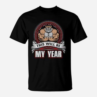 This Will Be My Year Happy Gymer With Workout T-Shirt | Crazezy DE