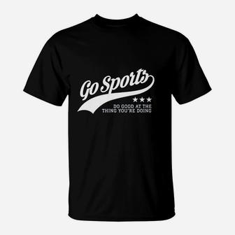 Thread Science Go Sports Funny Football Baseball Basketball Soccer Humor T-Shirt | Crazezy CA