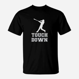 Touch Down Funny Mocking Baseball Player Football Sporting T-Shirt | Crazezy
