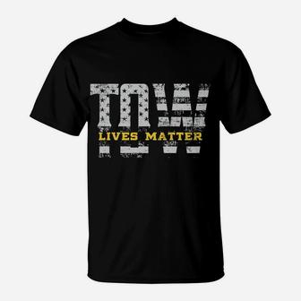 TOW Live Matter Tow Truck Gift Idea Thin Yellow Line T-Shirt | Crazezy