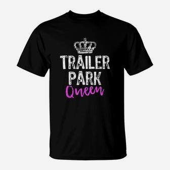 Trailer Park Queen Funny Redneck Camping Gift Christmas T-Shirt | Crazezy