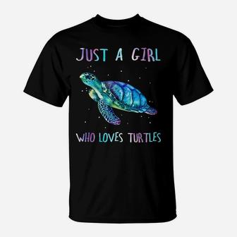 Turtle Watercolor Sea Ocean Just A Girl Who Loves Turtles T-Shirt | Crazezy
