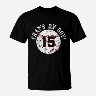 Unique That's My Boy 15 Baseball Player Mom Or Dad Gifts T-Shirt | Crazezy AU
