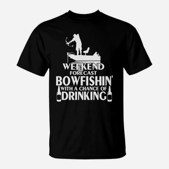 Weekend Forecast Bowfishing Funny Gift T-Shirt | Crazezy