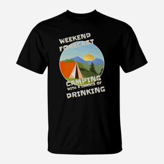 Weekend Forecast Camping Drinking Beer Wine Outdoor T-Shirt | Crazezy UK
