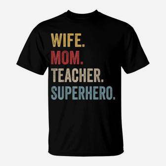 Wife Mom Teacher Superhero Mother's Day T-Shirt | Crazezy AU