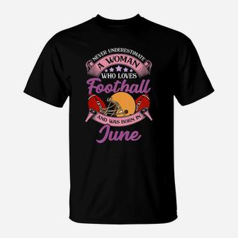 Womens Mothers Day Women Football June Birthday Funny Sports T-Shirt | Crazezy