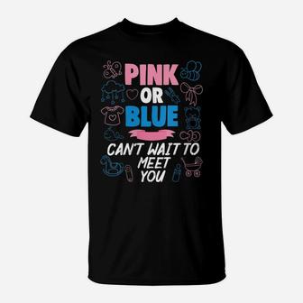 Womens Pink Or Blue Can't Wait To Meet You Baby Gender Reveal Party T-Shirt | Crazezy UK