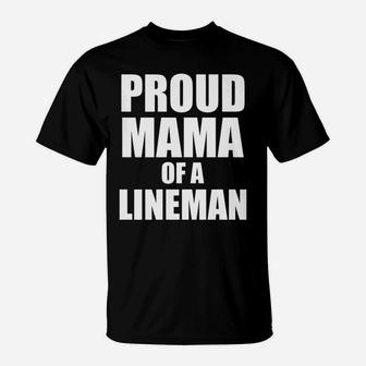 Womens Proud Mama Of A Lineman Funny Cute Football Mother T-Shirt | Crazezy