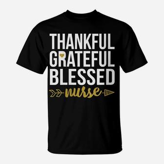 Womens Thankful Grateful Blessed Nurse Shirt Nursing Medical Cute T-Shirt | Crazezy