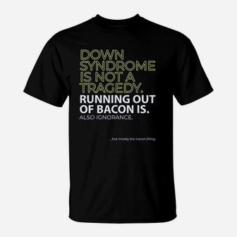 World Down Syndrome Day Running Out Of Bacon T-Shirt | Crazezy