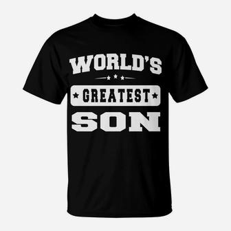 World's Greatest Son Relative Sibling Gift Idea T-Shirt T-Shirt | Crazezy