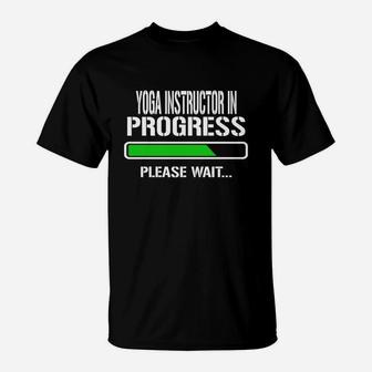 Yoga Instructor In Progress Please Wait Baby Announce Funny Job Title T-Shirt | Crazezy AU
