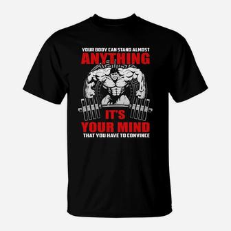 Your Body Can Stand Almost Anything Gymnastic It Is Your Mind That You Have To Convince T-Shirt | Crazezy
