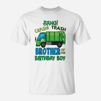 Bang Crash Trash Brother Garbage Truck Birthday Family Party T-Shirt | Crazezy