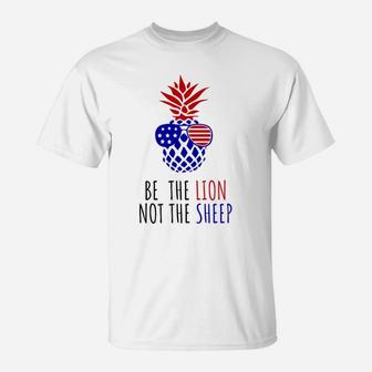 Be The Lion Not The Sheep American Flag Sunglasses Pineapple Sweatshirt T-Shirt | Crazezy