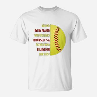Behind Every Player Is A Father Softball Gift Dad Softball T-Shirt | Crazezy