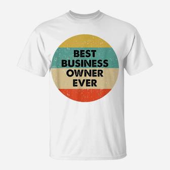 Business Owner Shirt | Best Business Owner Ever T-Shirt | Crazezy UK