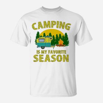 Camping 365 Camping Is My Favorite Season Funny Camper Gift T-Shirt | Crazezy