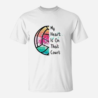 Cute Volleyball Mom My Heart Is On That Court Player Fan T-Shirt | Crazezy DE
