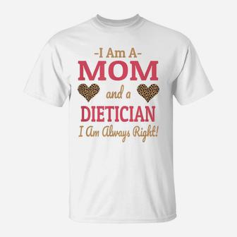Dietician Mom Leopard Print Hearts Cute Funny Saying Gift T-Shirt | Crazezy