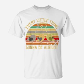 Every Little Thing Is Gonna Be Alright Bird T-Shirt | Crazezy