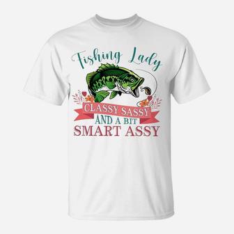 Fishing Lady Classy Sassy And A Bit Smart Assy T-Shirt | Crazezy CA