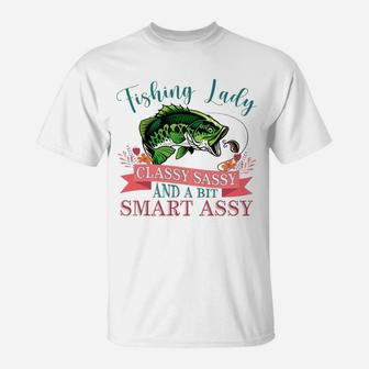 Fishing Lady Classy Sassy And A Bit Smart Assy T-Shirt | Crazezy