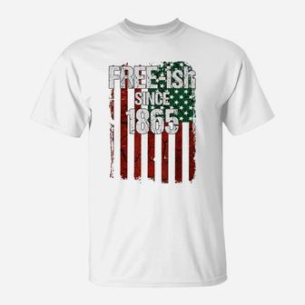 Free-Ish Since 1865 Juneteenth Day Flag Black Pride Gift T-Shirt | Crazezy UK