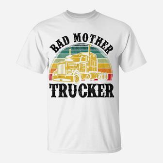 Funny Bad Mother Trucker Gift For Men Women Truck Driver Gag T-Shirt | Crazezy UK
