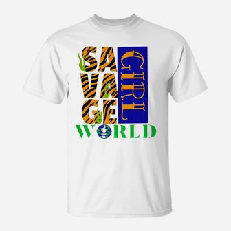 Funny Savage Girl Savage World T-Shirt | Crazezy CA