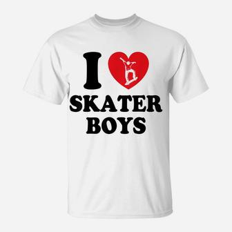 I Love Skater Boys Tee For Skateboard Girls Womens T-Shirt | Crazezy UK