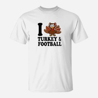 I Love Turkey And Football Toddler Thanksgiving T-Shirt | Crazezy UK