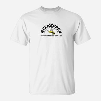 Im A Beekeeper If You See Me Running T-Shirt | Crazezy