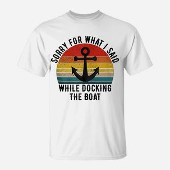 I'm Sorry For What I Said When I Was Docking The Boat Zip Hoodie T-Shirt | Crazezy