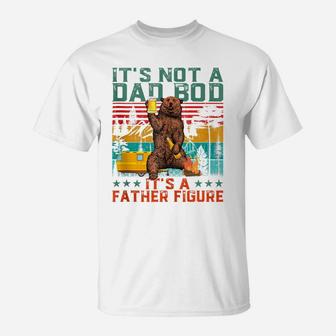 It's Not A Dad Bod It's Father Figure Bear Beer Lover Gift T-Shirt | Crazezy