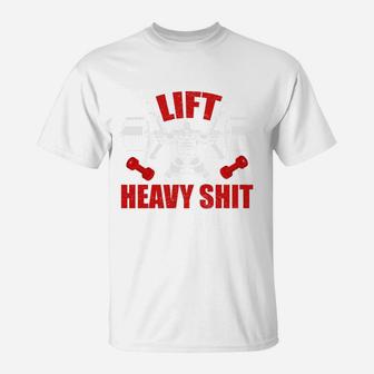 Lift Heavy Weight Bodybuilding Motivation T-Shirt | Crazezy