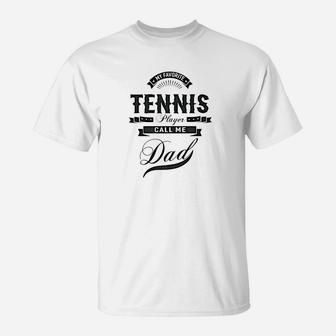 Mens My Favorite Tennis Player Call Me Dad Men Sport Gift T-Shirt | Crazezy