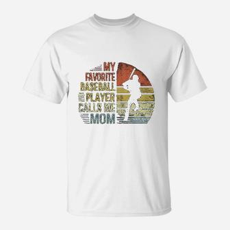 My Favorite Baseball Player Calls Me Mom Mama Gifts T-Shirt | Crazezy CA