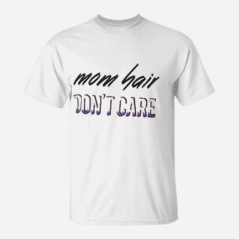 New Mom Hair Dont Care Athletic Yoga Fitness T-Shirt | Crazezy