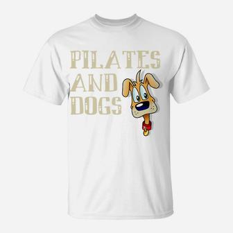 Pilates And Dogs Owner Lover Mom Instructor Teacher T-Shirt | Crazezy